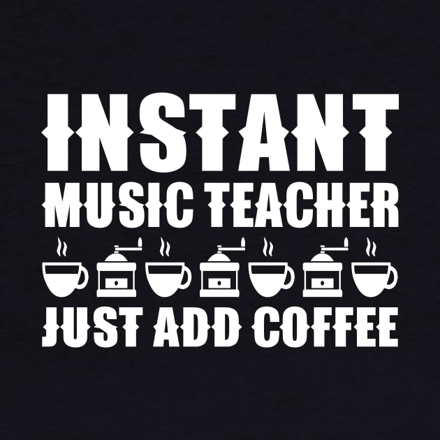 Instant Music Teacher Just Add Coffee by colorsplash